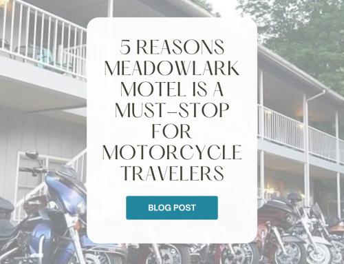 5 Reasons Meadowlark Motel Is a Must-Stop for Motorcycle Travelers
