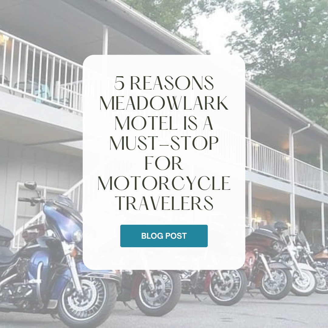 5 Reasons Meadowlark Motel Is a Must-Stop for Motorcycle Travelers