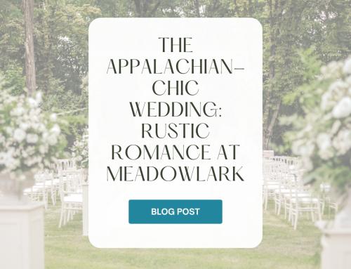 The Appalachian-Chic Wedding: Rustic Romance at Meadowlark
